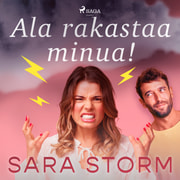 Sara Storm - Ala rakastaa minua!