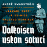 André Swanström - Valkoisen uskon soturi – Jääkäripappi ja SS-mies Kalervo Kurkiala