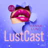 Hanna Lund - LustCast: Gate 43- Avsnitt 1
