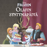 Frozen. Olafin syntymäpäivä - äänikirja