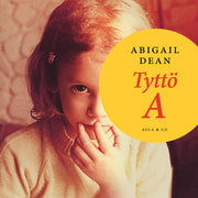 Abigail Dean - Tyttö A