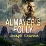 Almayer's Folly - äänikirja