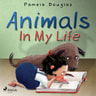 Animals In My Life - äänikirja