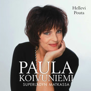 Paula Koivuniemi – Superladyn matkassa - äänikirja