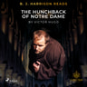 B. J. Harrison Reads The Hunchback of Notre Dame - äänikirja