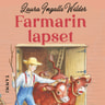 Laura Ingalls Wilder - Farmarin lapset