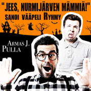 Armas J. Pulla - "Jees, Nurmijärven mämmiä!" sanoi vääpeli Ryhmy