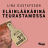 Lina Gustafsson - Eläinlääkärinä teurastamossa