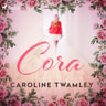Caroline Twamley - Cora