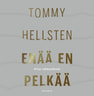 Tommy Hellsten - Enää en pelkää