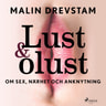 Lust & olust : om sex, närhet och anknytning - äänikirja