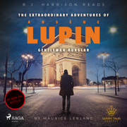 The Extraordinary Adventures of Arsene Lupin, Gentleman Burglar - äänikirja