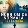 Ulf Broberg - Norr om de normala