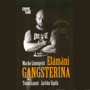 Marko Lönnqvist - Elämäni gangsterina