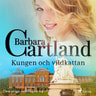 Barbara Cartland - Kungen och vildkattan