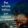The Whale Tattoo - äänikirja