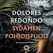 Dolores Redondo - Sydämen pohjoispuoli