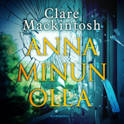 Clare Mackintosh - Anna minun olla