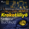 Simone Buchholz - Krokotiiliyö