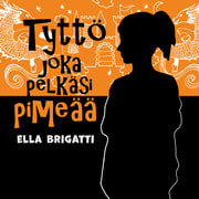 Ella Brigatti - Tyttö joka pelkäsi pimeää