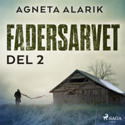 Agneta Alarik - Fadersarvet Del 2