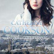 Catherine Cookson - Fågel utan vingar