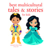 Hans Christian Andersen, Charles Perrault, Brothers Grimm - Best Multicultural Tales and Stories from the World