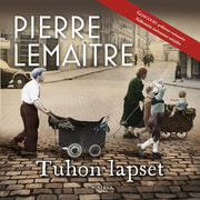 Pierre Lemaitre - Tuhon lapset