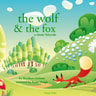 The Wolf and the Fox, a Fairy Tale - äänikirja