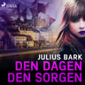 Julius Bark - Den dagen, den sorgen