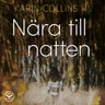 Karin Collins - Nära till natten