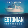 J. K. Tamminen ja J.K. Tamminen - Estonian salaisuudet