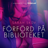 Sarah Skov - Förförd på biblioteket - en erotisk novell