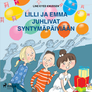 Line Kyed Knudsen - Lilli ja Emma juhlivat syntymäpäiviään