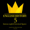 5 Famous English Historical Figures - äänikirja
