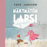Tove Jansson - Näkymätön lapsi ja muita kertomuksia