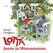 Astrid Lindgren - Lotta, Janne ja Minnamanna
