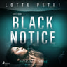 Lotte Petri - Black Notice: Episode 1