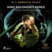 Henry Rider Haggard - B. J. Harrison Reads King Solomon's Mines