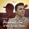 Baseball Joe of the Silver Stars - äänikirja