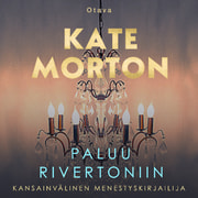 Kate Morton - Paluu Rivertoniin