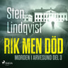 Sten Lindqvist - Rik men död