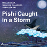 Sangeeta Das, Mala Kumar, Manisha Chaudhry - Pishi Caught in a Storm