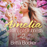 Systrarna på Grubbesta 2: Amelia - historisk erotik - äänikirja