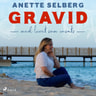 Anette Selberg - Gravid - Med livet som insats