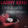Larry Kent - Den svarta madonnan