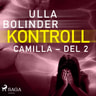Ulla Bolinder - Kontroll - Camilla - del 2