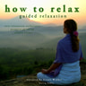 John Mac - How to Relax