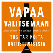 Tommi E. Virtanen, Piia Sumupuu, Jussi Kinnunen - Vapaa valitsemaan