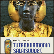Tutankhamonin salaisuudet – Arkeologinen matka muinaiseen Egyptiin - äänikirja